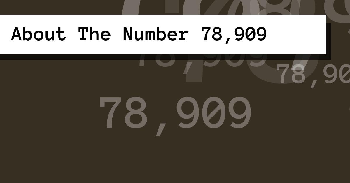 About The Number 78,909