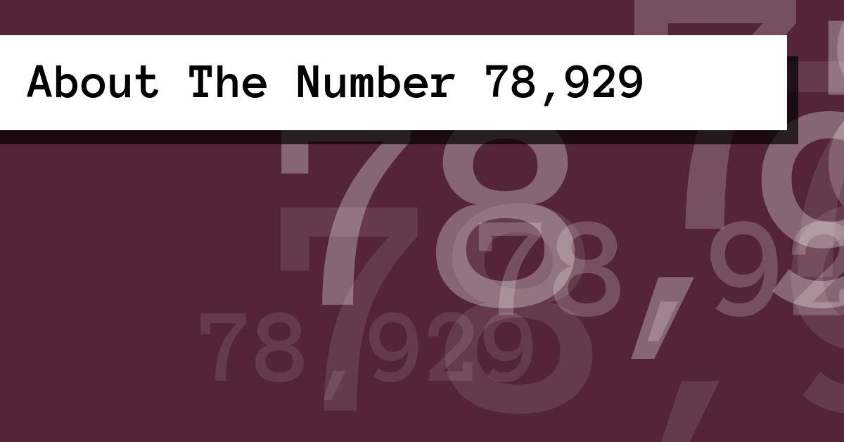 About The Number 78,929
