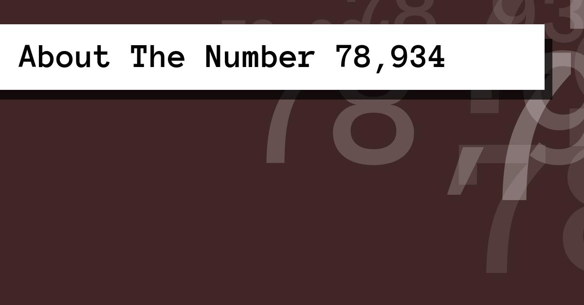 About The Number 78,934