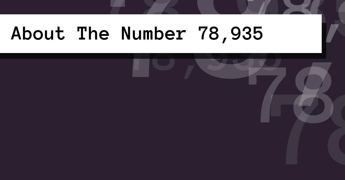 About The Number 78,935