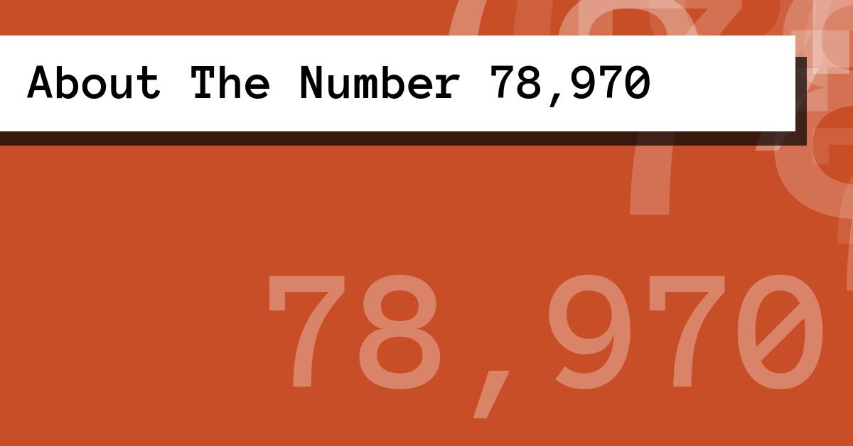 About The Number 78,970