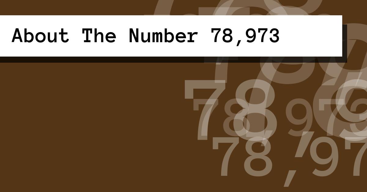 About The Number 78,973