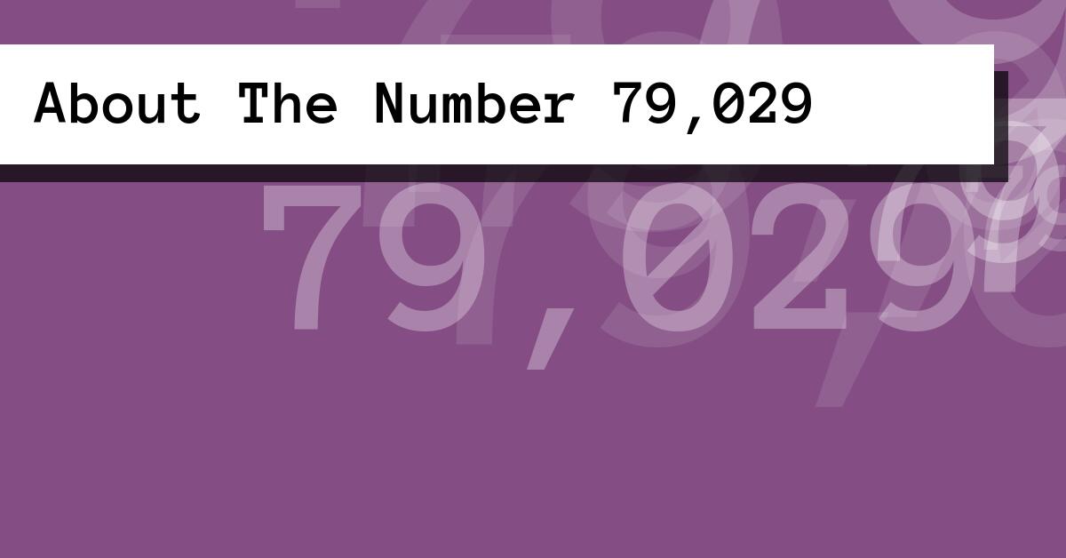 About The Number 79,029