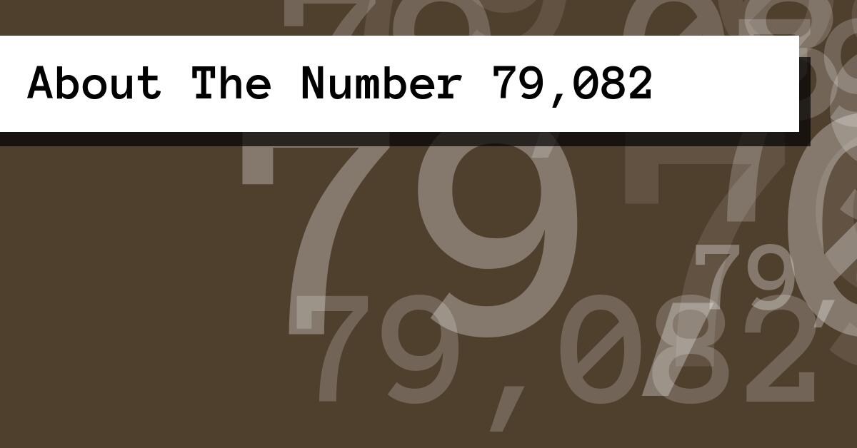 About The Number 79,082