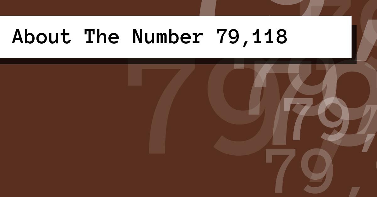 About The Number 79,118