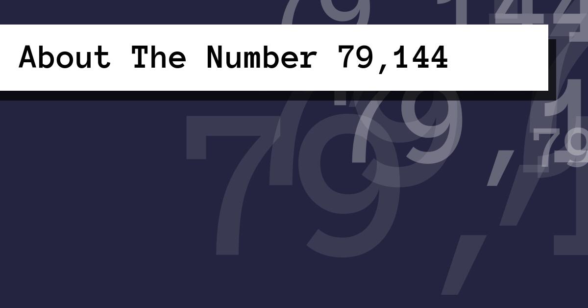 About The Number 79,144
