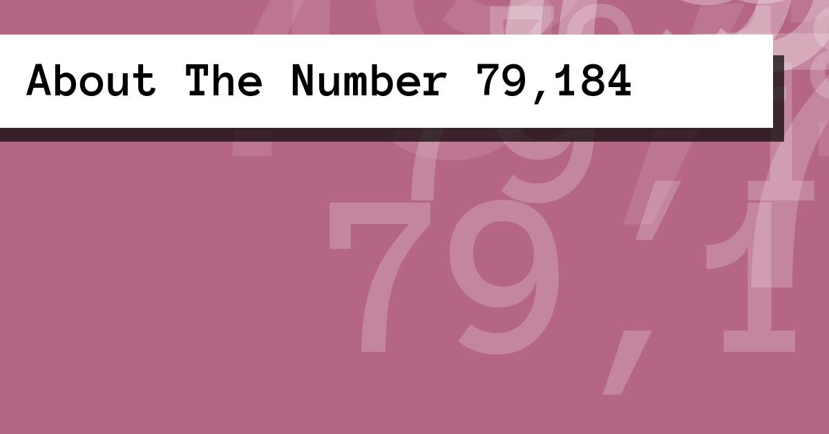 About The Number 79,184
