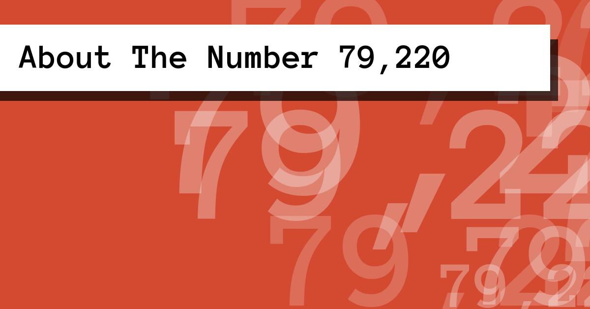 About The Number 79,220