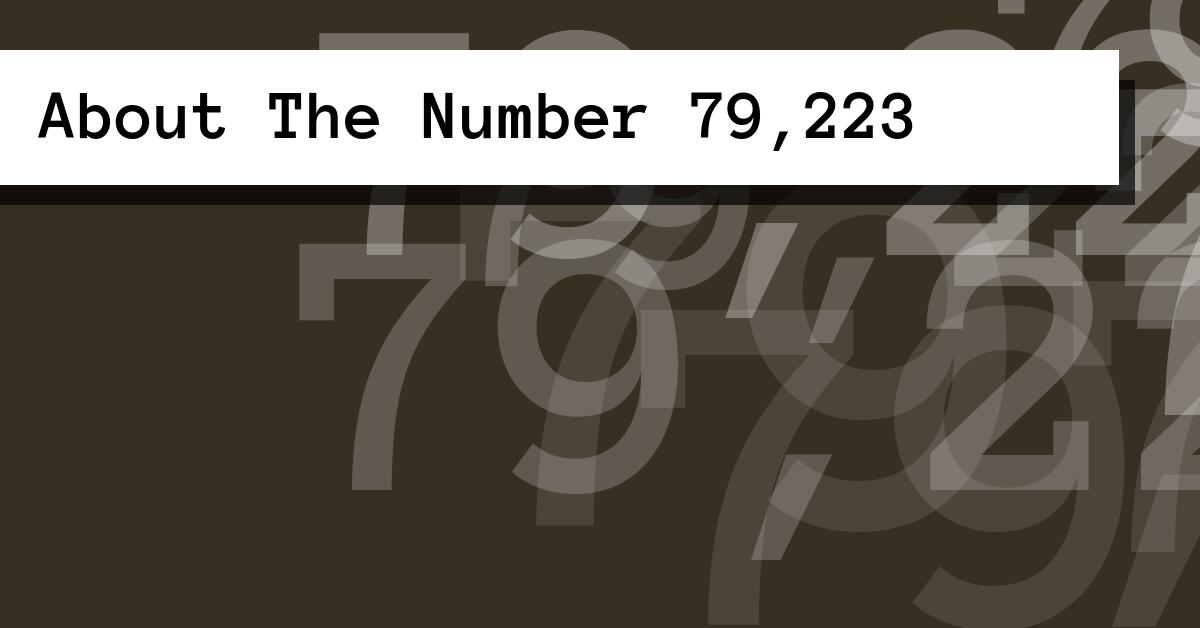 About The Number 79,223