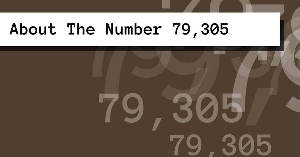 About The Number 79,305
