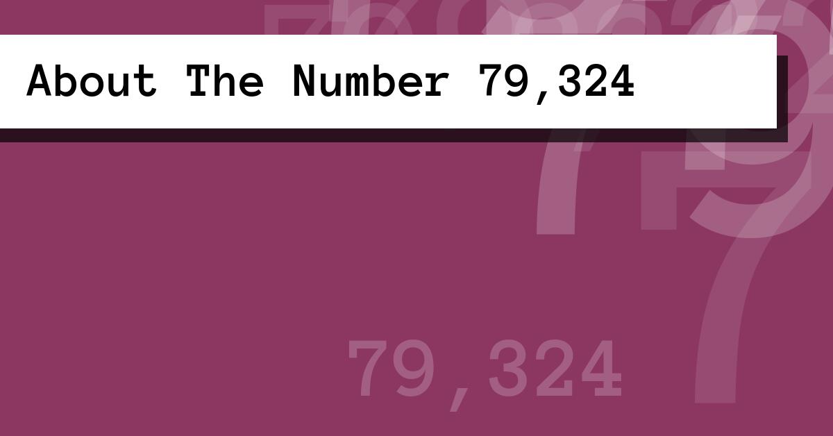 About The Number 79,324