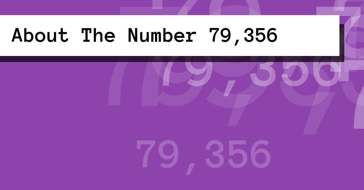 About The Number 79,356