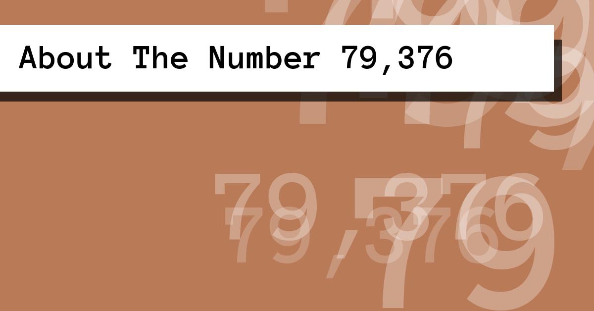 About The Number 79,376