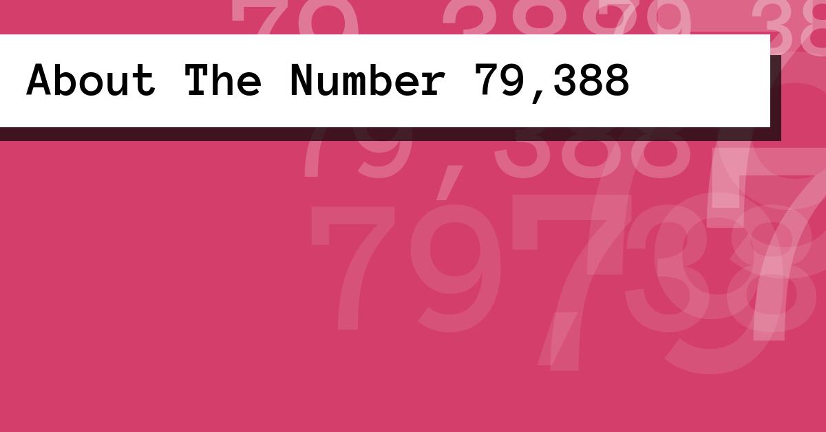 About The Number 79,388