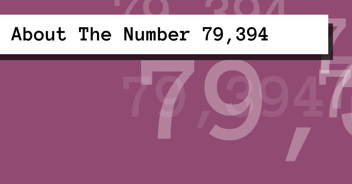 About The Number 79,394