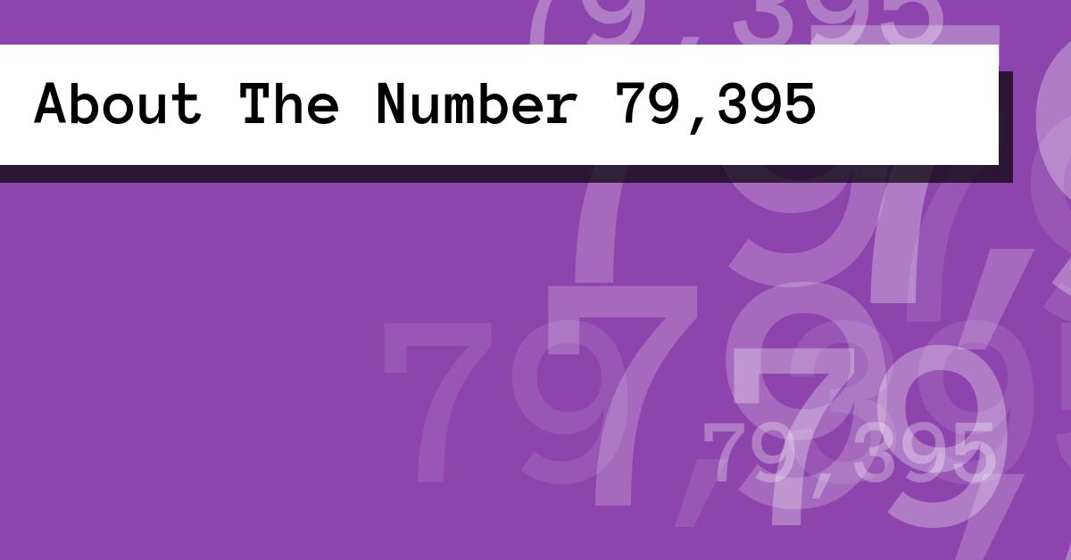 About The Number 79,395