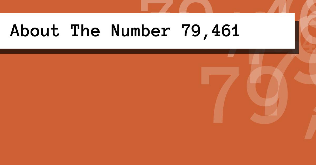 About The Number 79,461