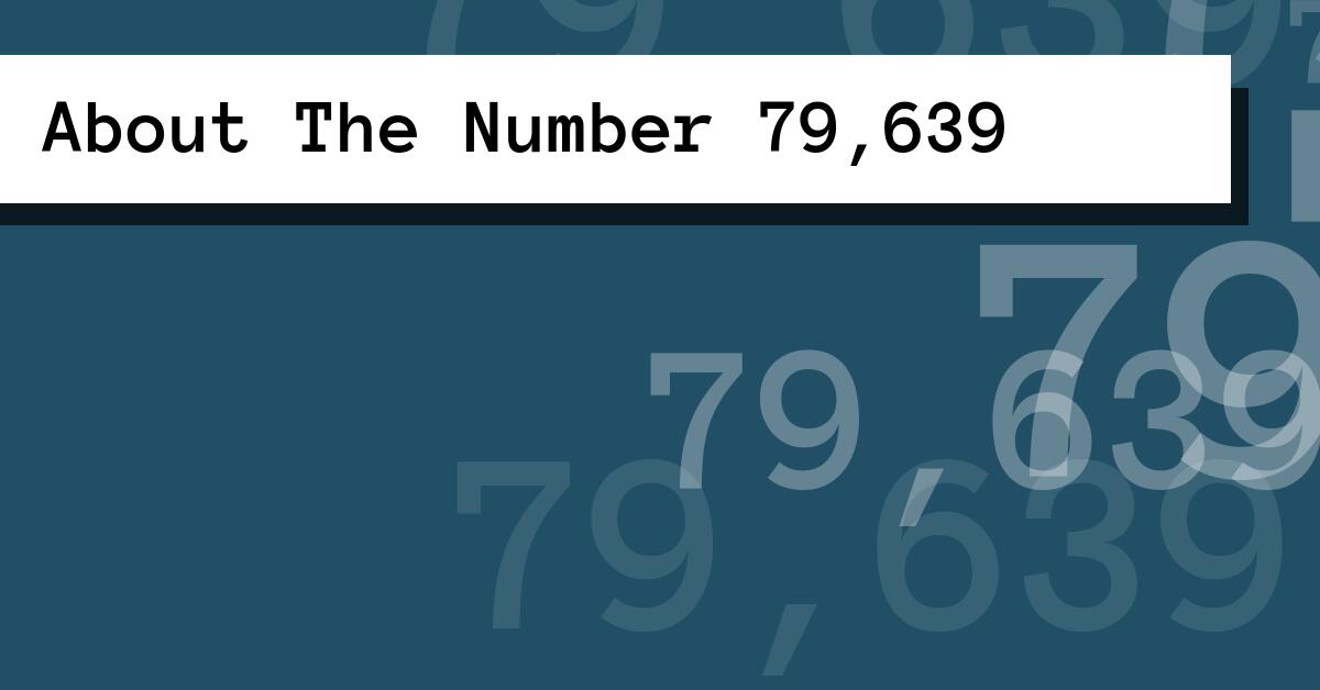 About The Number 79,639