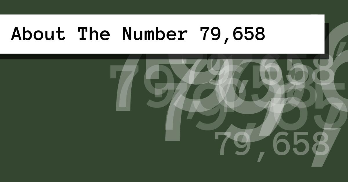 About The Number 79,658