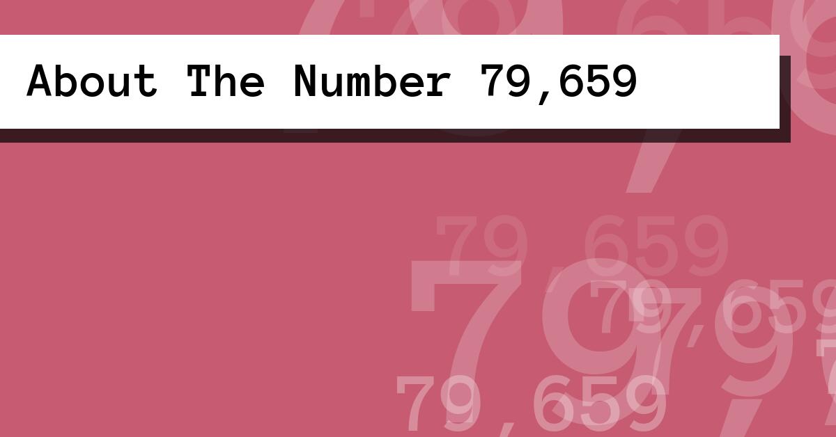 About The Number 79,659