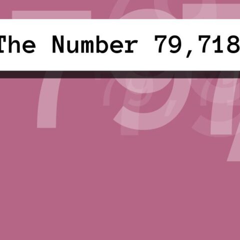 About The Number 79,718