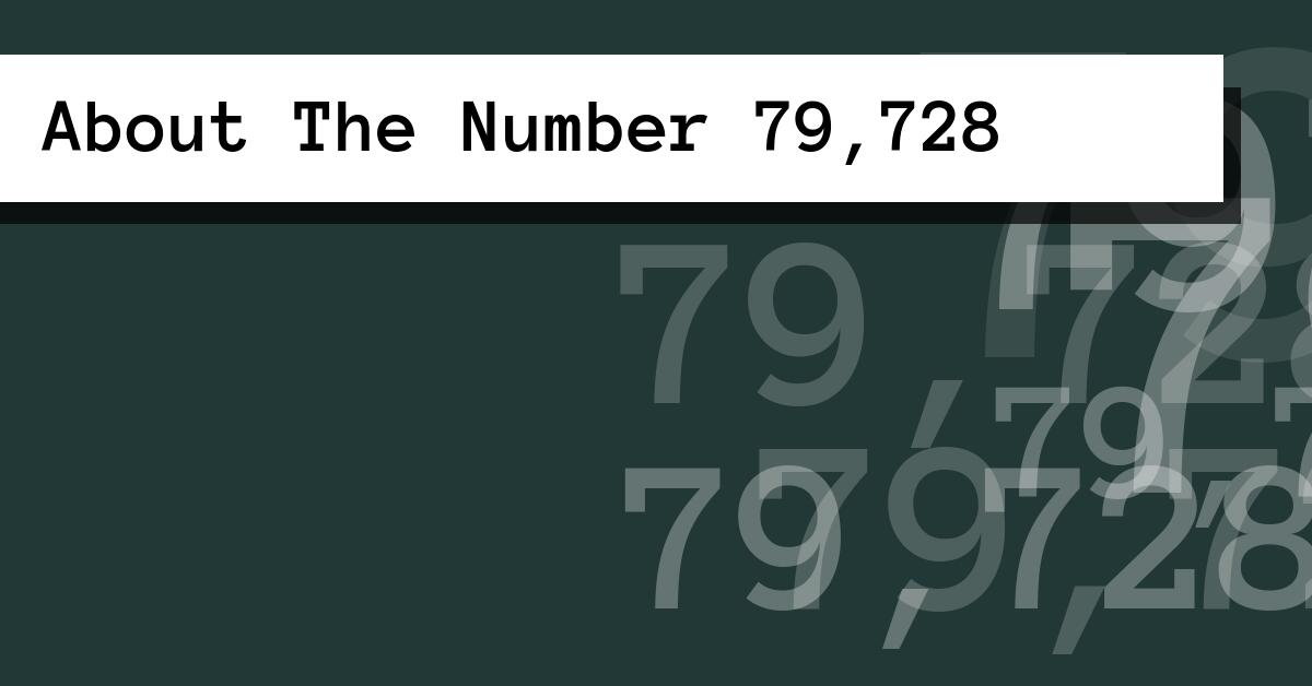 About The Number 79,728