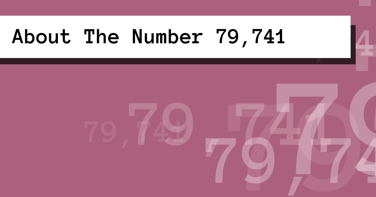 About The Number 79,741