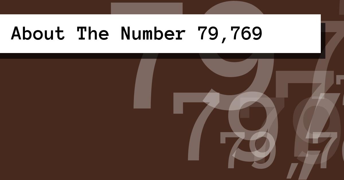 About The Number 79,769