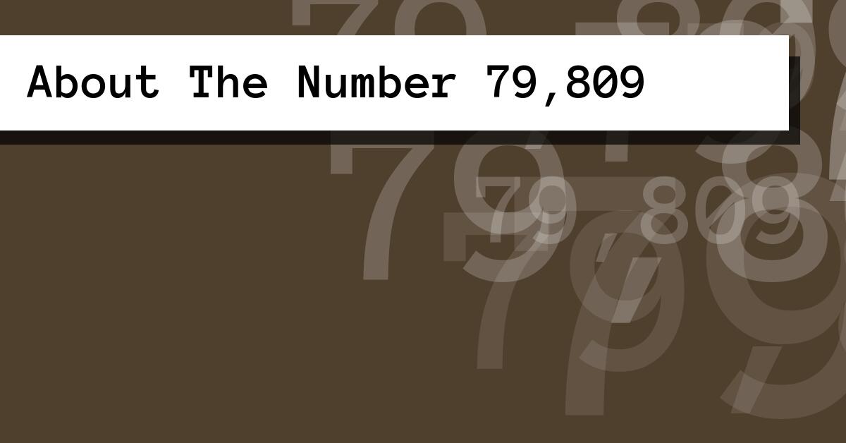 About The Number 79,809