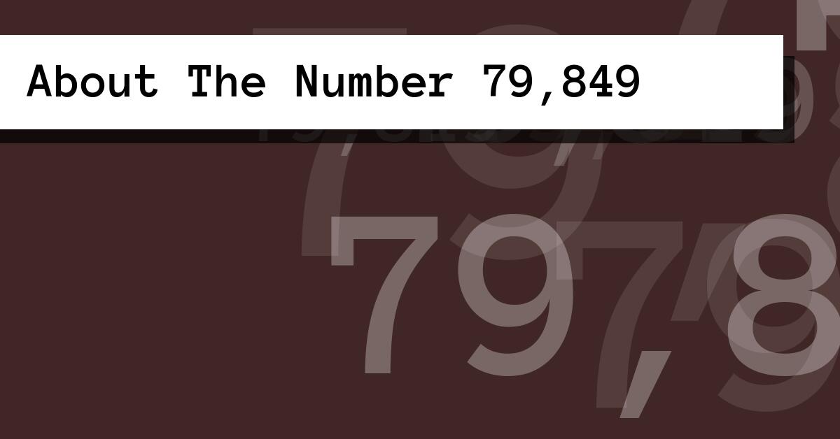 About The Number 79,849