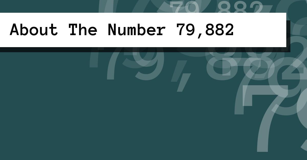 About The Number 79,882