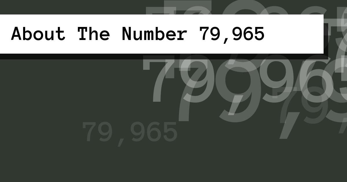 About The Number 79,965