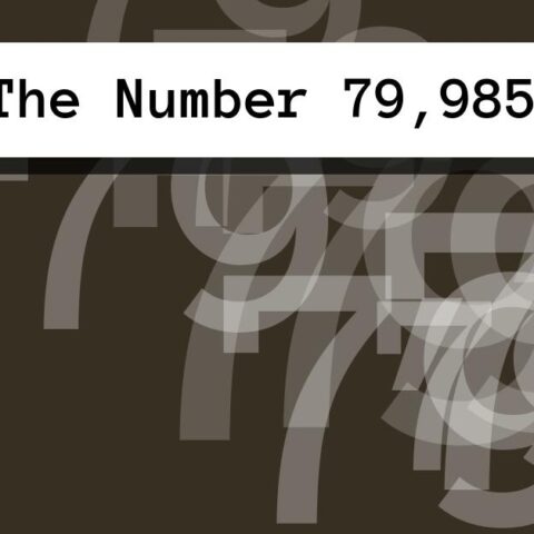 About The Number 79,985