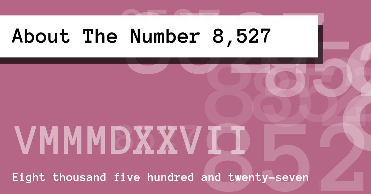 About The Number 8,527