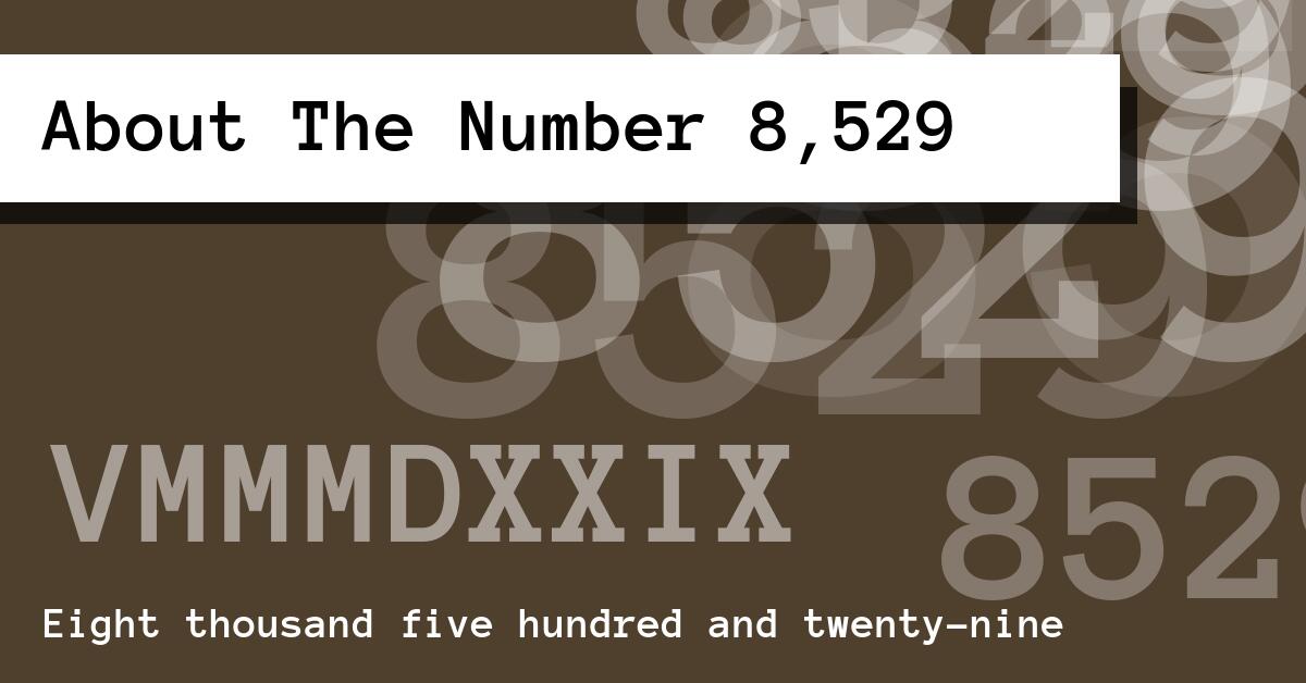 About The Number 8,529