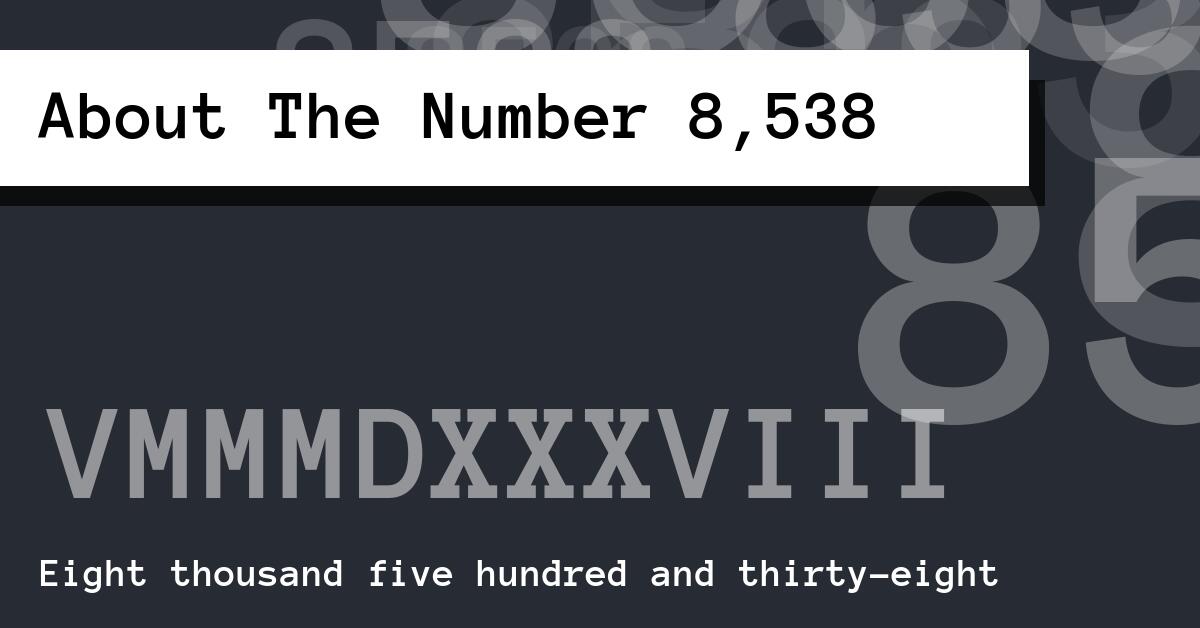 About The Number 8,538