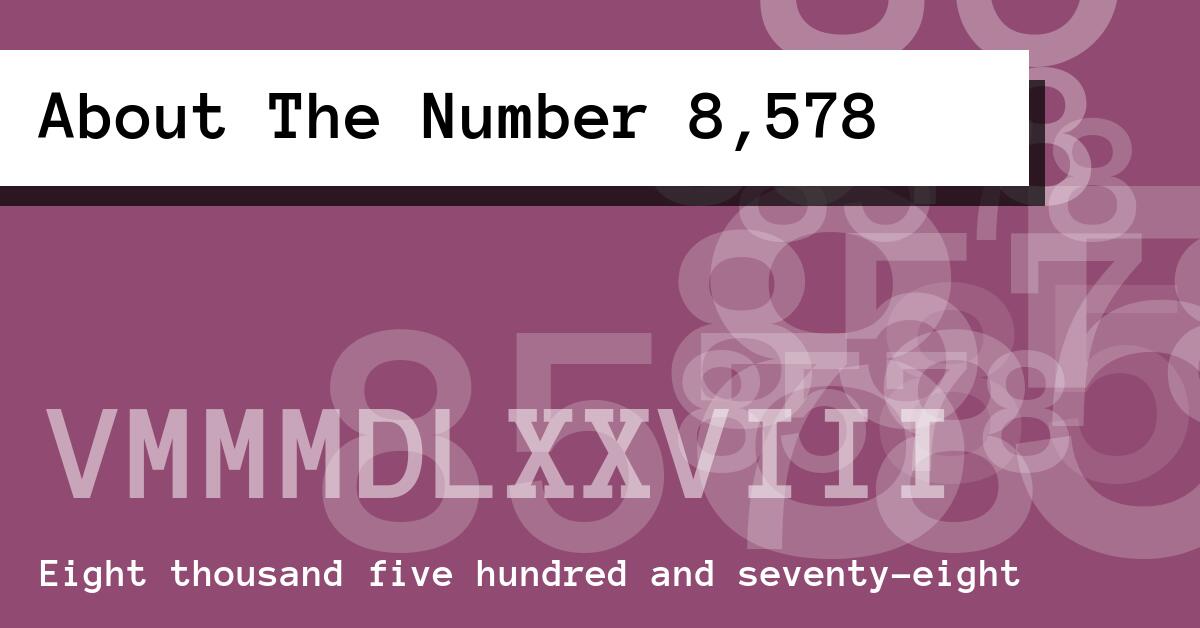 About The Number 8,578