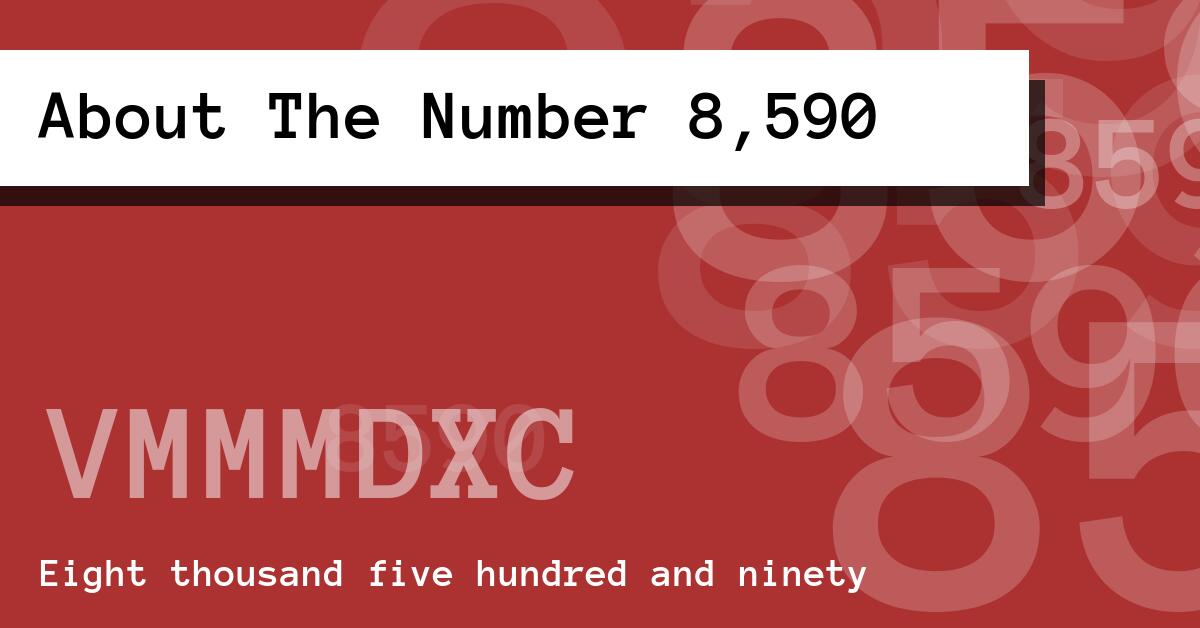 About The Number 8,590