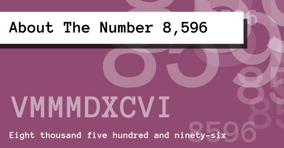 About The Number 8,596