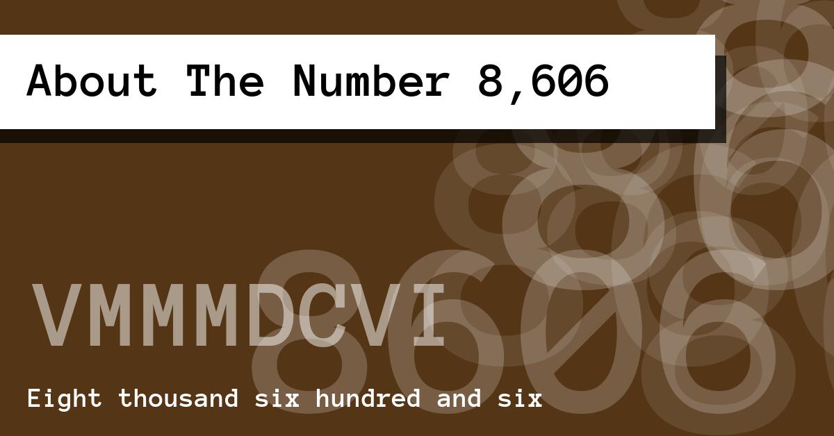 About The Number 8,606