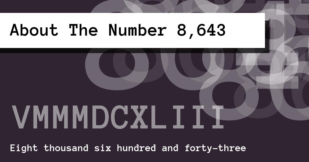 About The Number 8,643