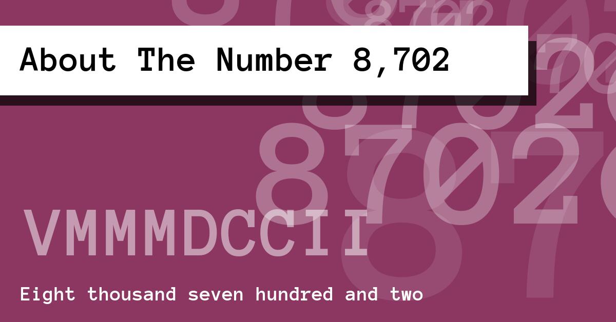 About The Number 8,702