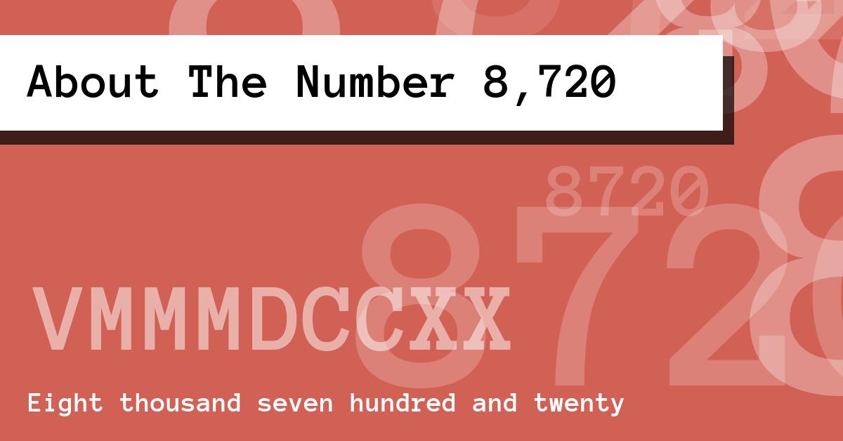 About The Number 8,720