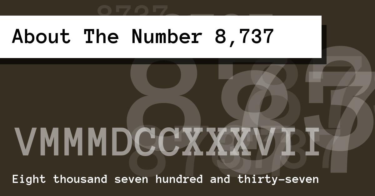About The Number 8,737
