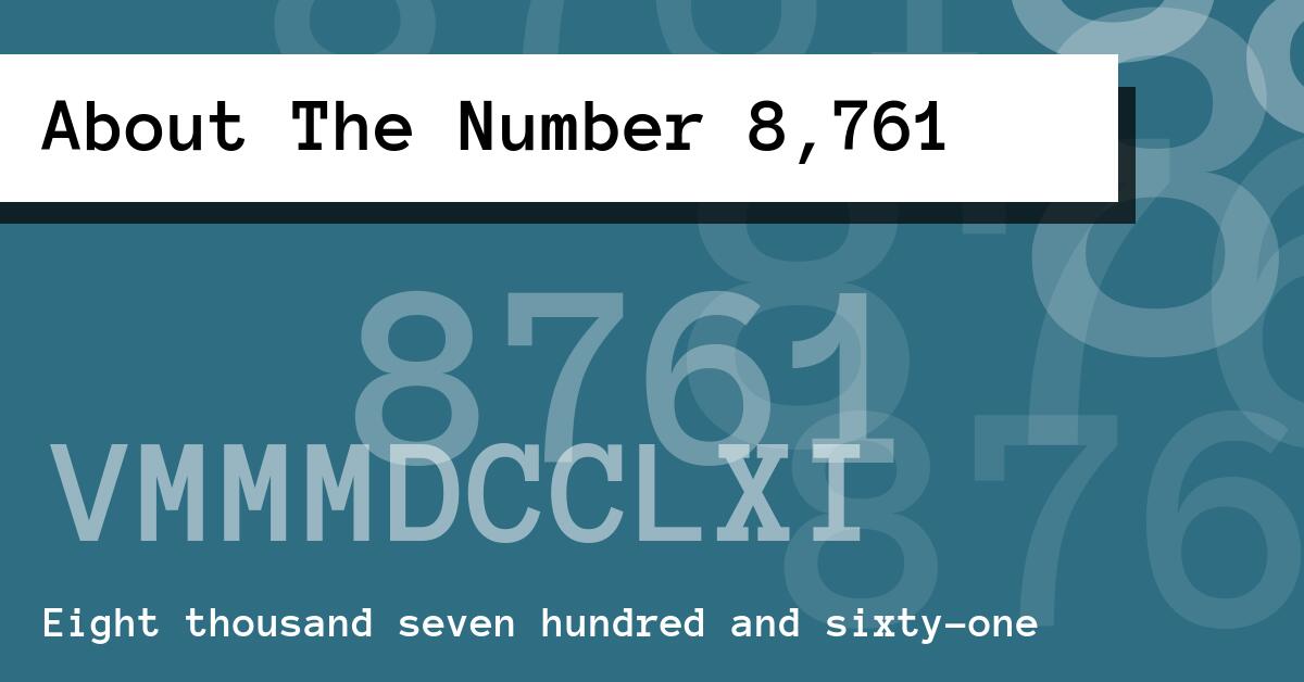 About The Number 8,761