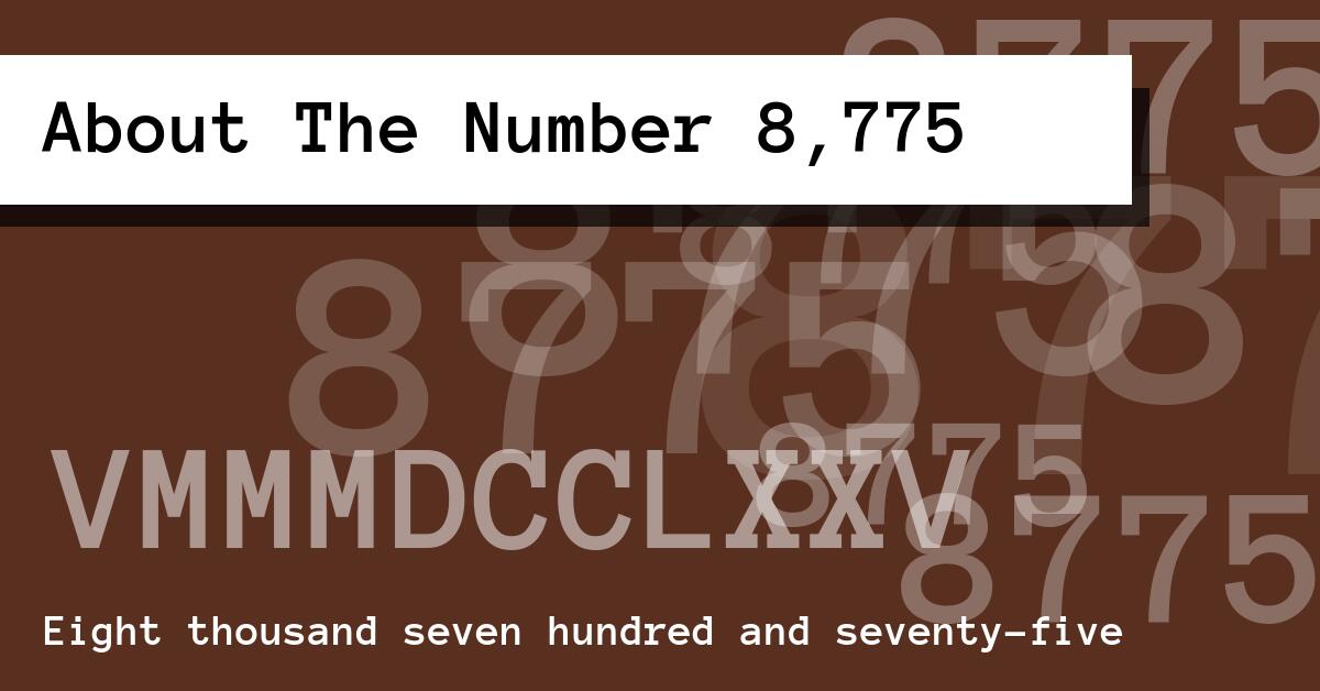 About The Number 8,775