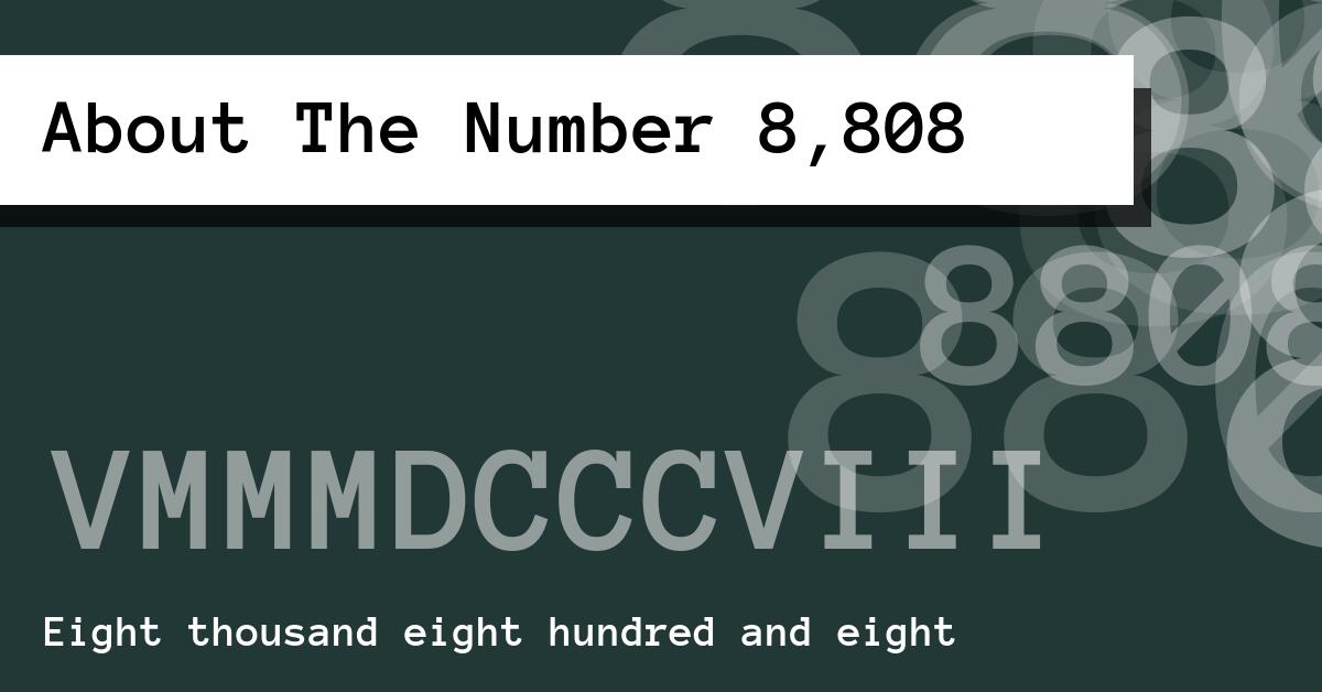 About The Number 8,808