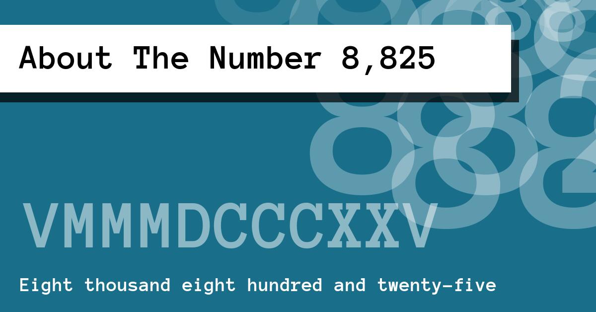 About The Number 8,825