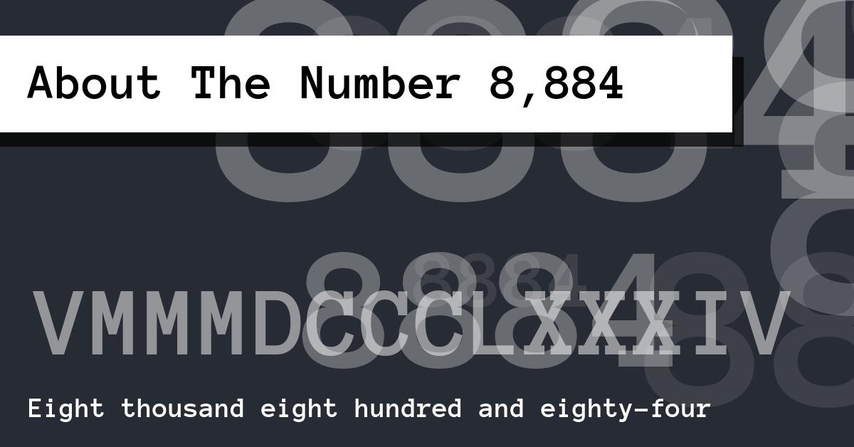 About The Number 8,884