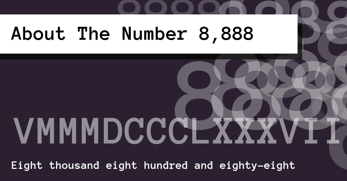About The Number 8,888